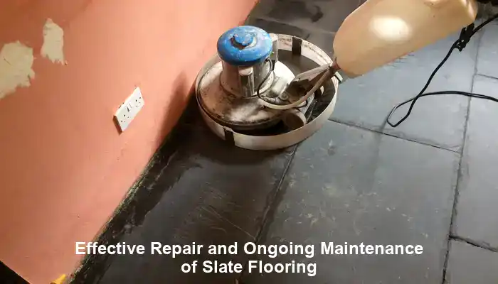 Implement Effective Repair Strategies and Ongoing Maintenance for Slate Flooring