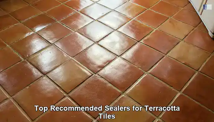 Top Recommended Sealers for Terracotta Tiles in Australia