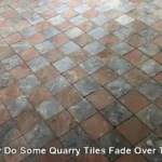 Quarry Tiles Fade: Uncover Causes and Solutions Today